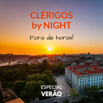 Clérigos By Night | Especial Verão 2022