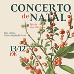 Concerto de Natal pelo Órfeão Universitário do Porto